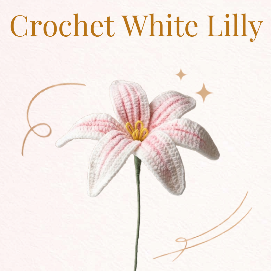 Crochet White Lily Pattern – Beginner Friendly Flower